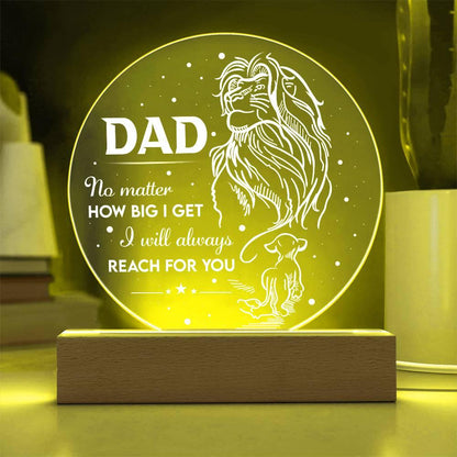 Gift for Dad - No Matter How Big I Get I Will Always Reach For You - Lion and Cub Acrylic Plaque