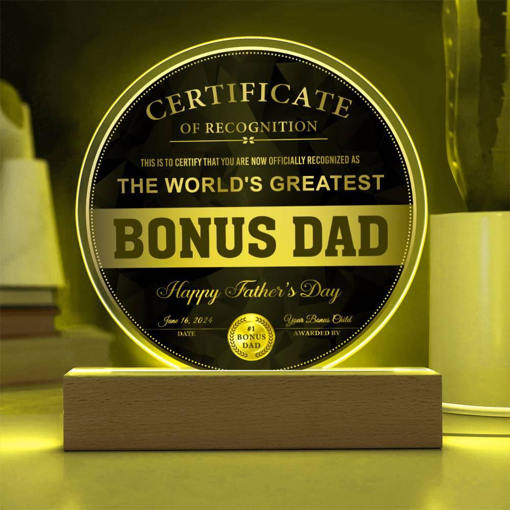 Bonus Dad Certificate of Recognition The World's Greatest Bonus Dad Happy Father's Day Round Acrylic Plaque