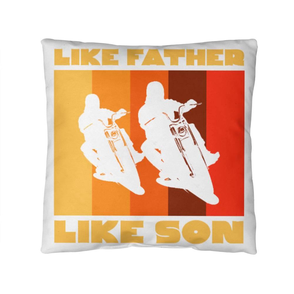 Like Father Like Son Motorcycle Buddies Comfy Indoor-Outdoor Pillow