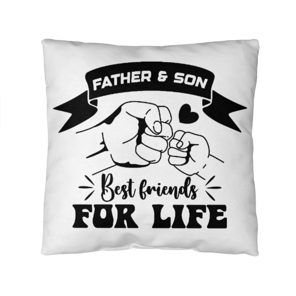 Father and Son Best Friends for Life Comfy Indoor-Outdoor Pillow