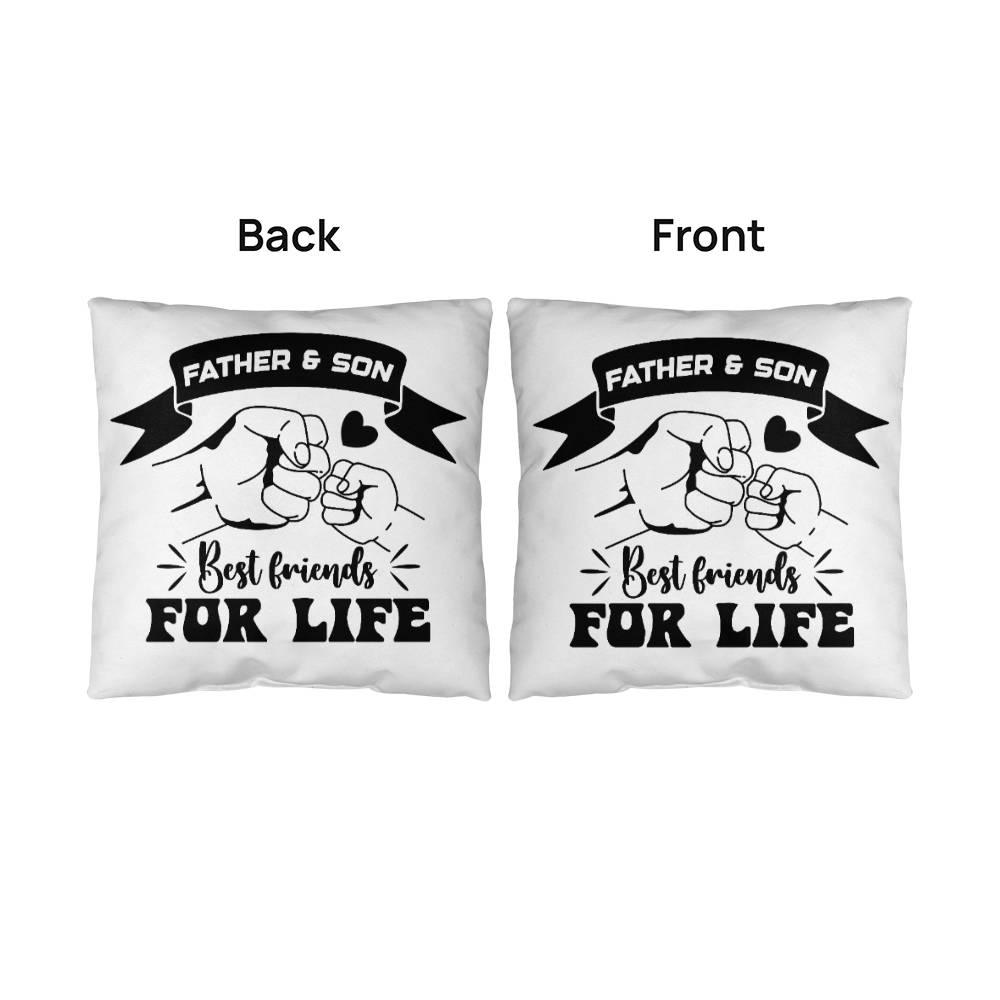 Father and Son Best Friends for Life Comfy Indoor-Outdoor Pillow