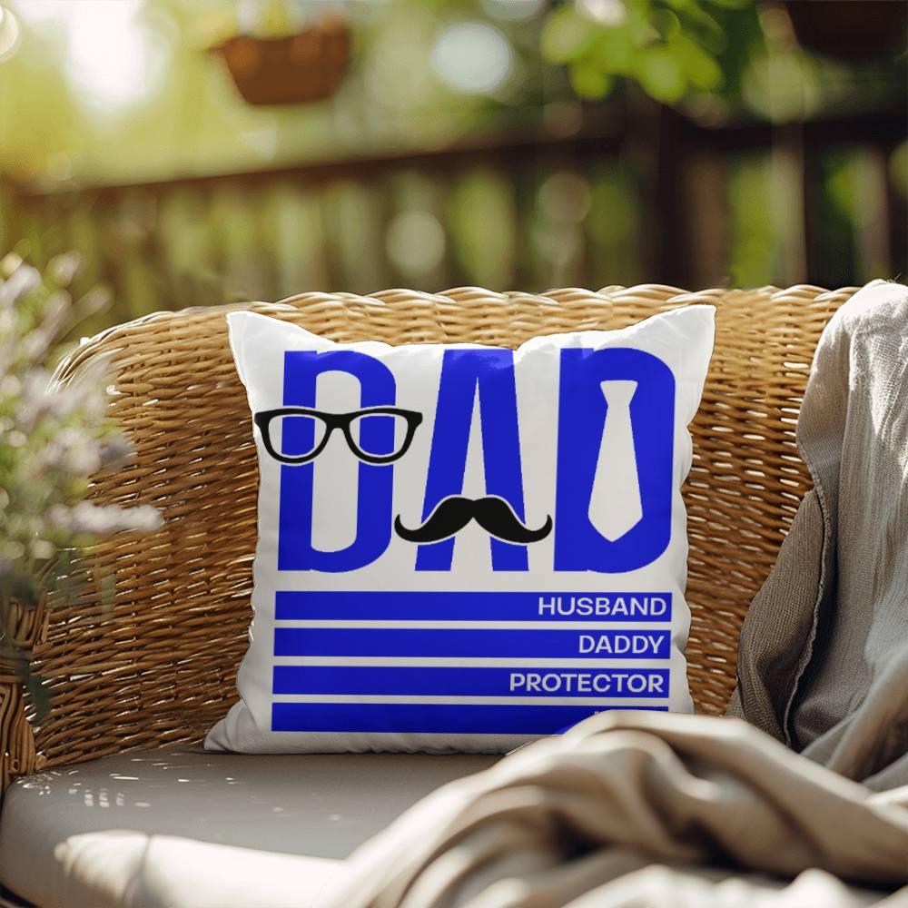 Dad Husband Daddy Protector Hero Comfy Indoor-Outdoor Pillow