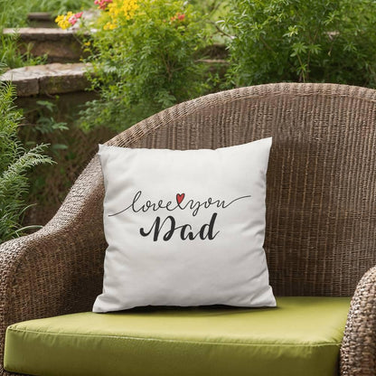 Gift for Dad - Love You Dad - Comfy Indoor-Outdoor Pillow