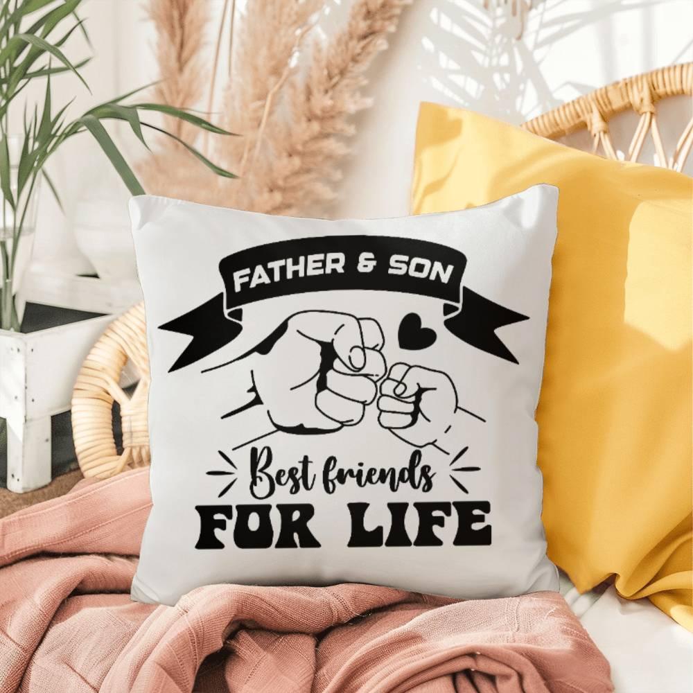 Father and Son Best Friends for Life Comfy Indoor-Outdoor Pillow