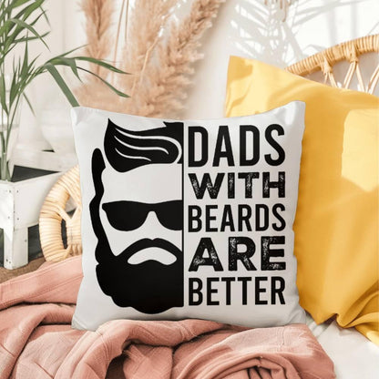 Dads with Beards are Better Comfy Indoor-Outdoor Pillow