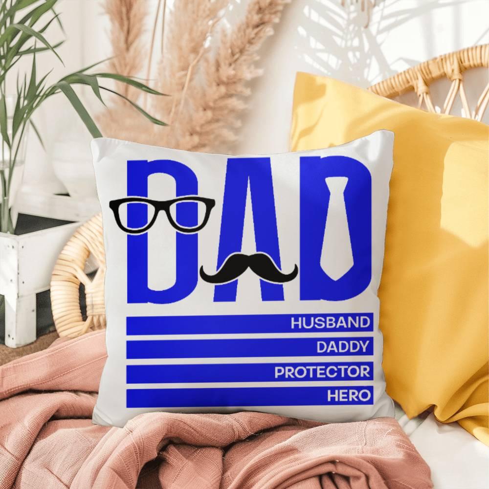 Dad Husband Daddy Protector Hero Comfy Indoor-Outdoor Pillow