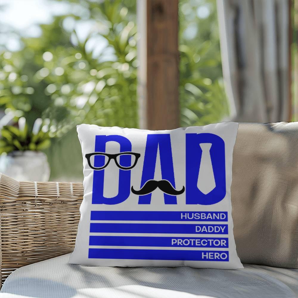 Dad Husband Daddy Protector Hero Comfy Indoor-Outdoor Pillow