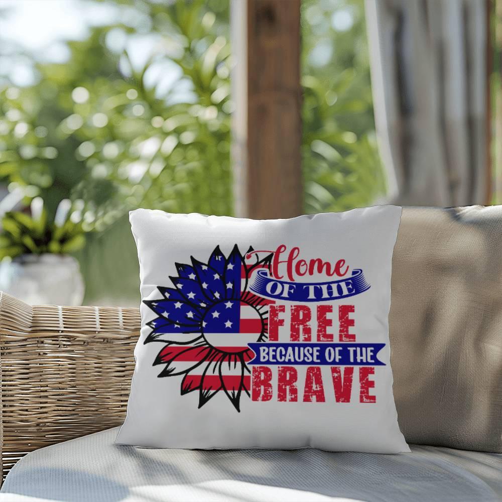 Home of the Free Because of the Brave Comfy Indoor-Outdoor Pillow