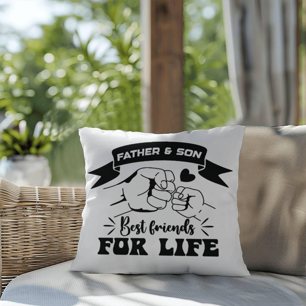 Father and Son Best Friends for Life Comfy Indoor-Outdoor Pillow