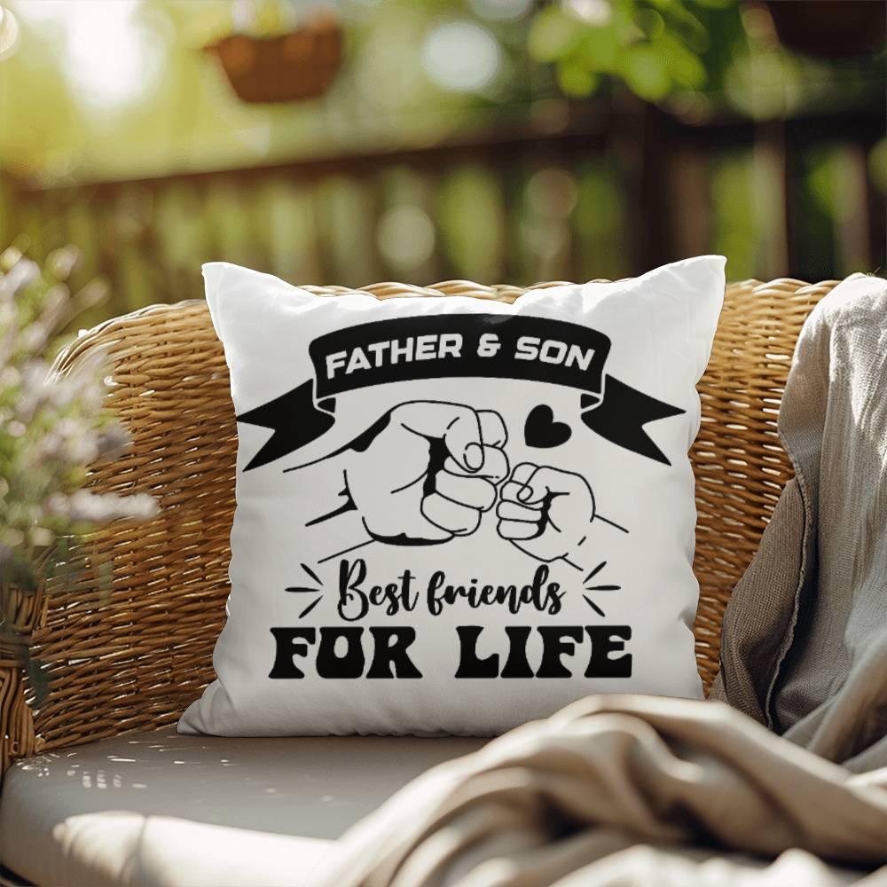 Father and Son Best Friends for Life Comfy Indoor-Outdoor Pillow