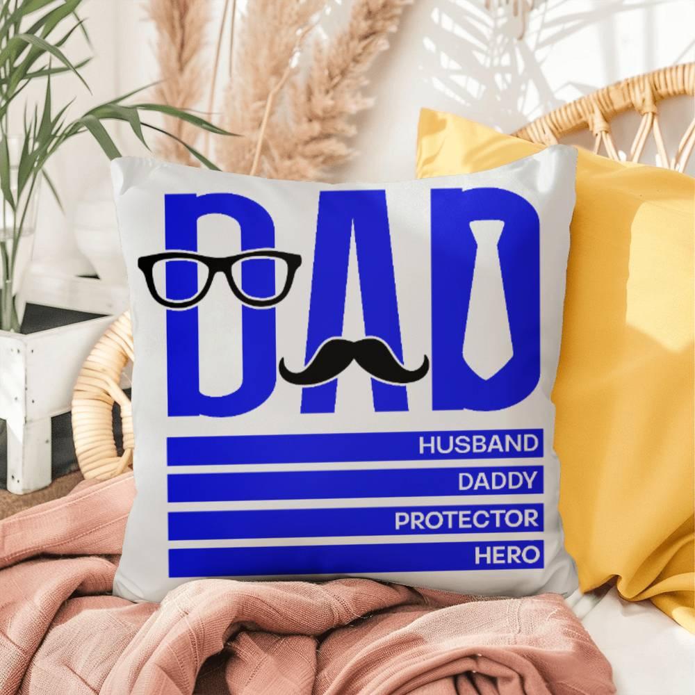 Dad Husband Daddy Protector Hero Comfy Indoor-Outdoor Pillow