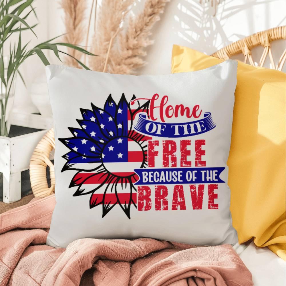 Home of the Free Because of the Brave Comfy Indoor-Outdoor Pillow