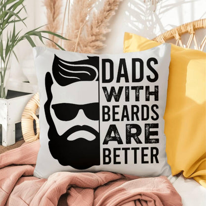 Dads with Beards are Better Comfy Indoor-Outdoor Pillow