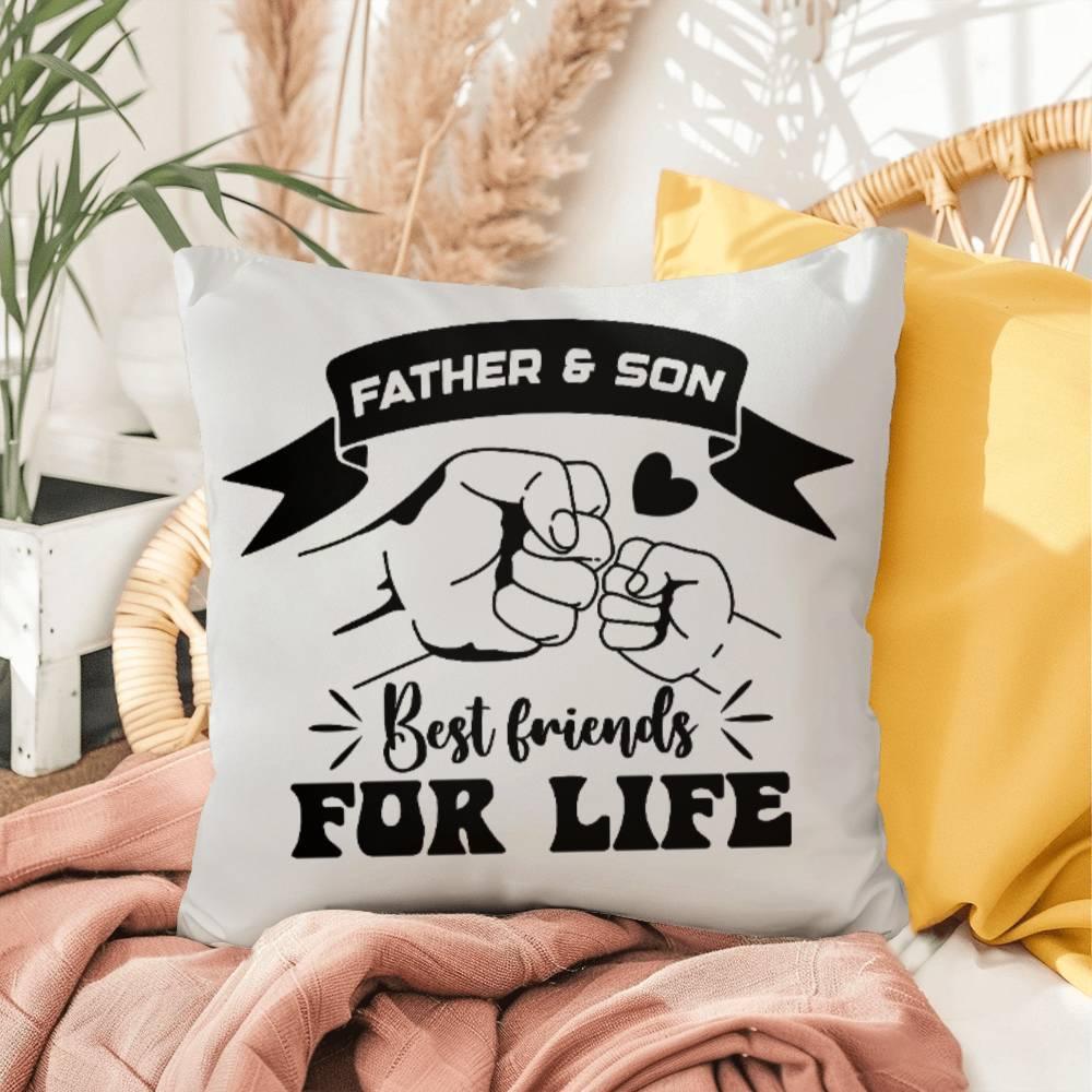 Father and Son Best Friends for Life Comfy Indoor-Outdoor Pillow