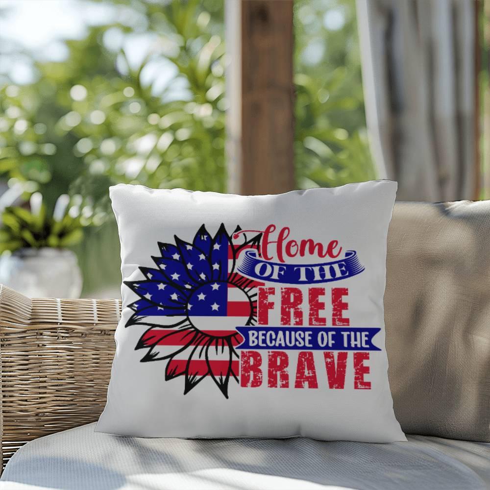 Home of the Free Because of the Brave Patriotic Indoor-Outdoor Pillow