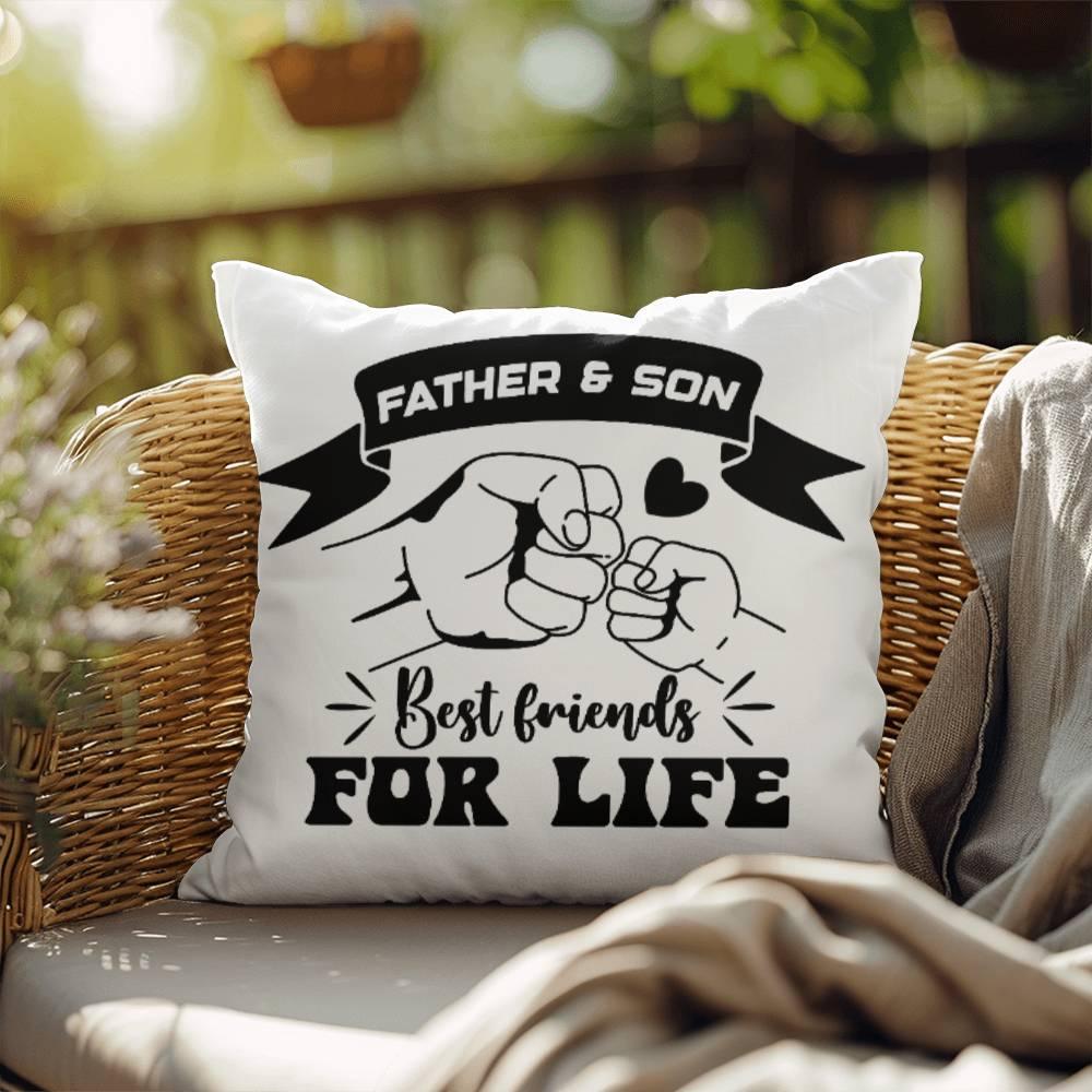 Father and Son Best Friends for Life Comfy Indoor-Outdoor Pillow