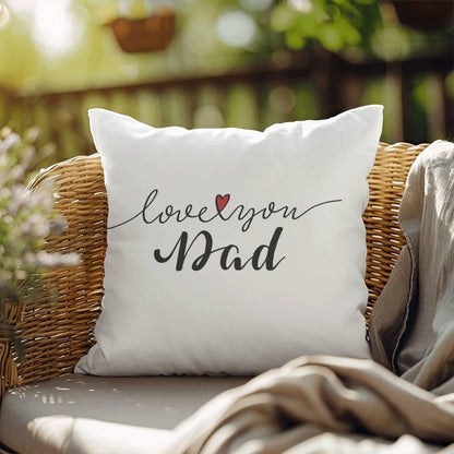 Gift for Dad - Love You Dad - Comfy Indoor-Outdoor Pillow