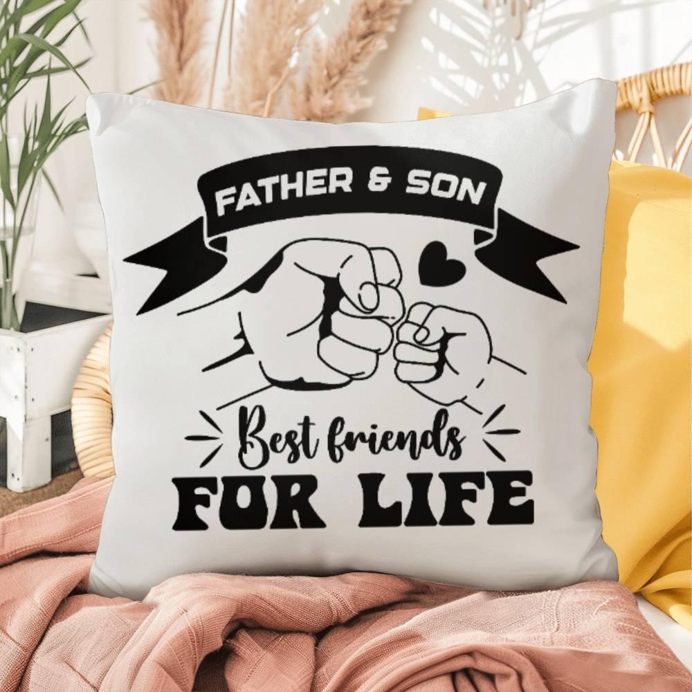 Father and Son Best Friends for Life Comfy Indoor-Outdoor Pillow