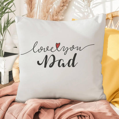 Gift for Dad - Love You Dad - Comfy Indoor-Outdoor Pillow