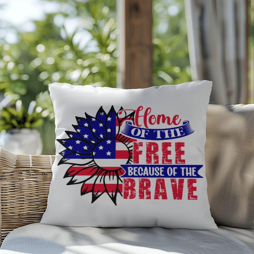 Home of the Free Because of the Brave Comfy Indoor-Outdoor Pillow