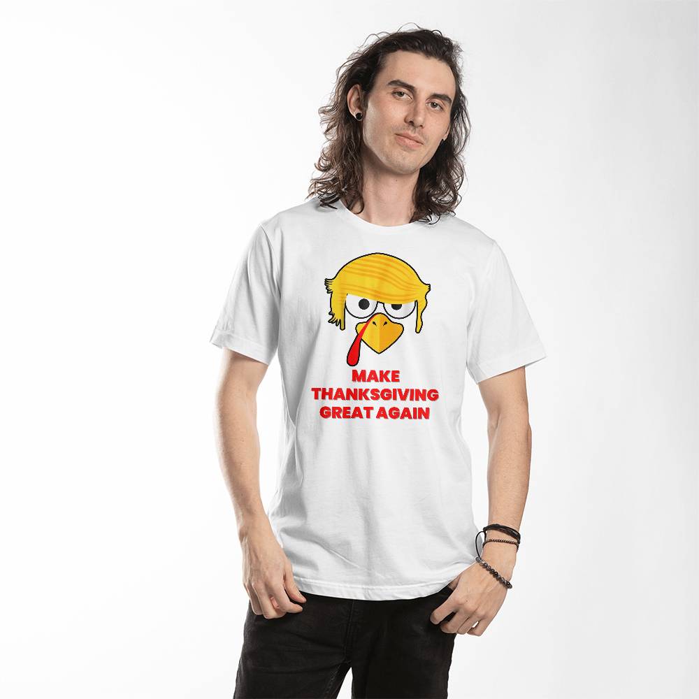 Funny Trump Turkey - Make Thanksgiving Great Again -Bella Jersey Tee Shirt