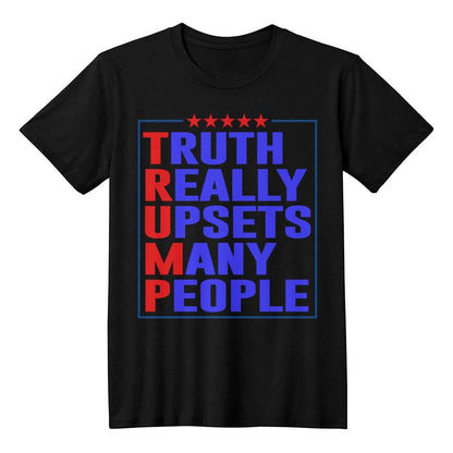 Trump Truth Really Upsets Many People T-Shirt