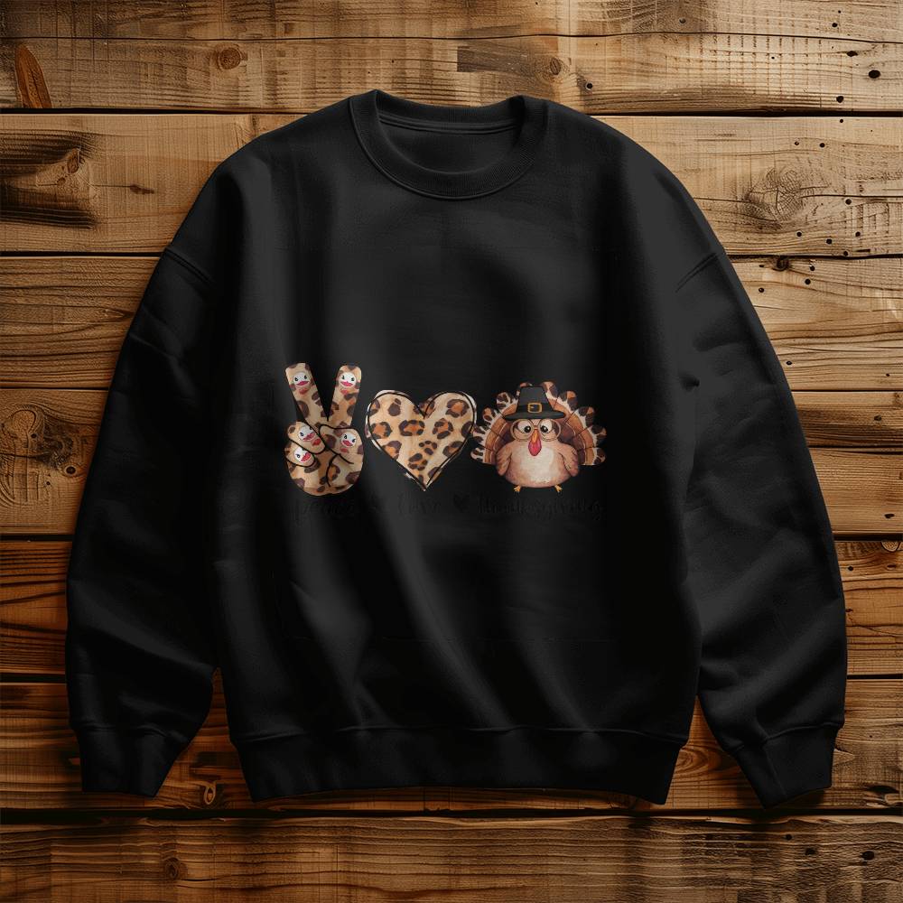 Peace Love Thanksgiving Holiday Sweatshirt