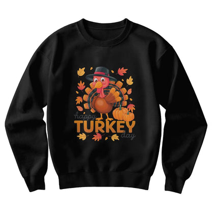 Happy Turkey Day Thanksgiving Sweatshirt