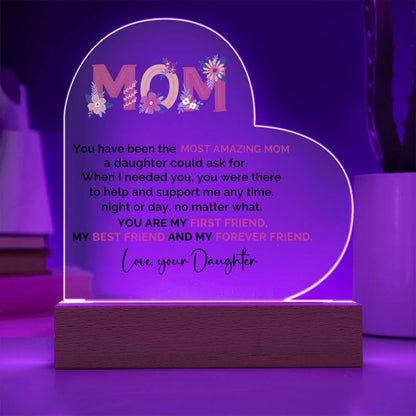 To My Amazing Mom You are My First Friend, Best Friend and My Forever Friend Personalized Acrylic Heart Plaque