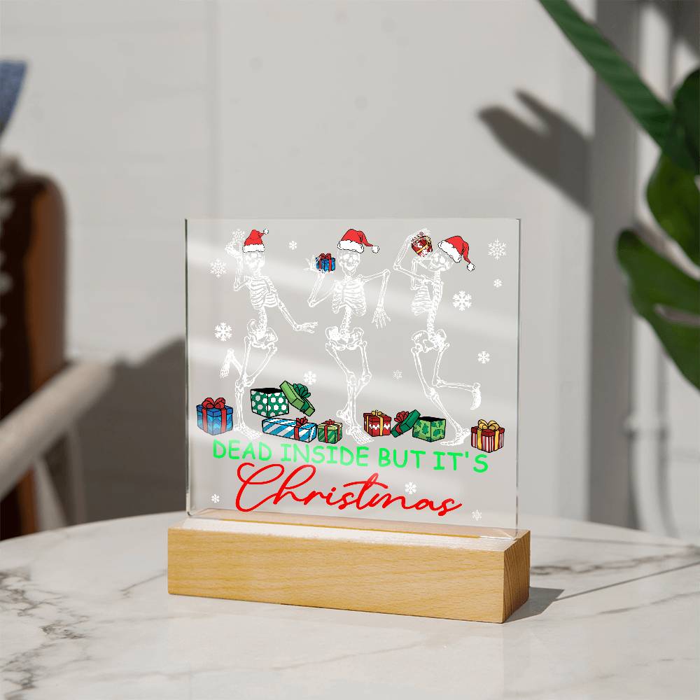 Dead Inside but it's Christmas Acrylic Square Plaque with LED Wooden Base