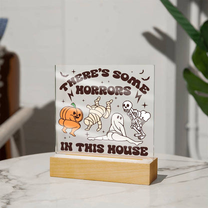 Halloween Decor -There's Some Horrors in This House Acrylic Square Plaque with LED Wooden Base