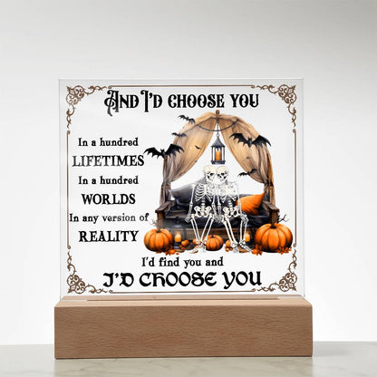 Halloween Decor - I Choose You Acrylic Square Plaque with LED Wooden Base