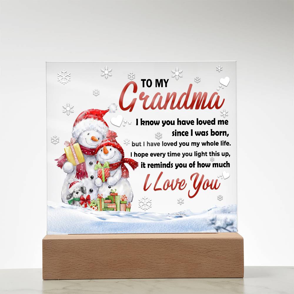 Grandma - Loved You My Whole Life Square Acrylic Plaque with Lighted LED Wooden Base