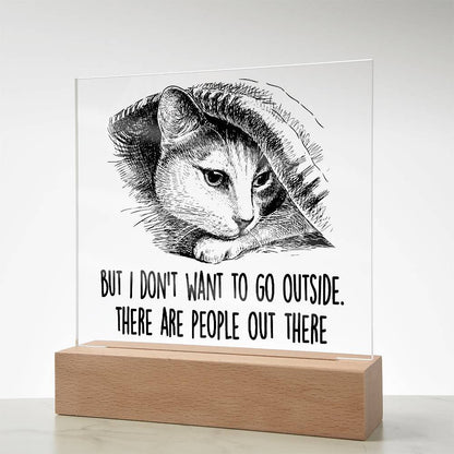 Hiding Cat There Are People Out There Acrylic Square Plaque with LED Wooden Base