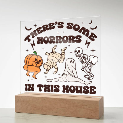 Halloween Decor -There's Some Horrors in This House Acrylic Square Plaque with LED Wooden Base