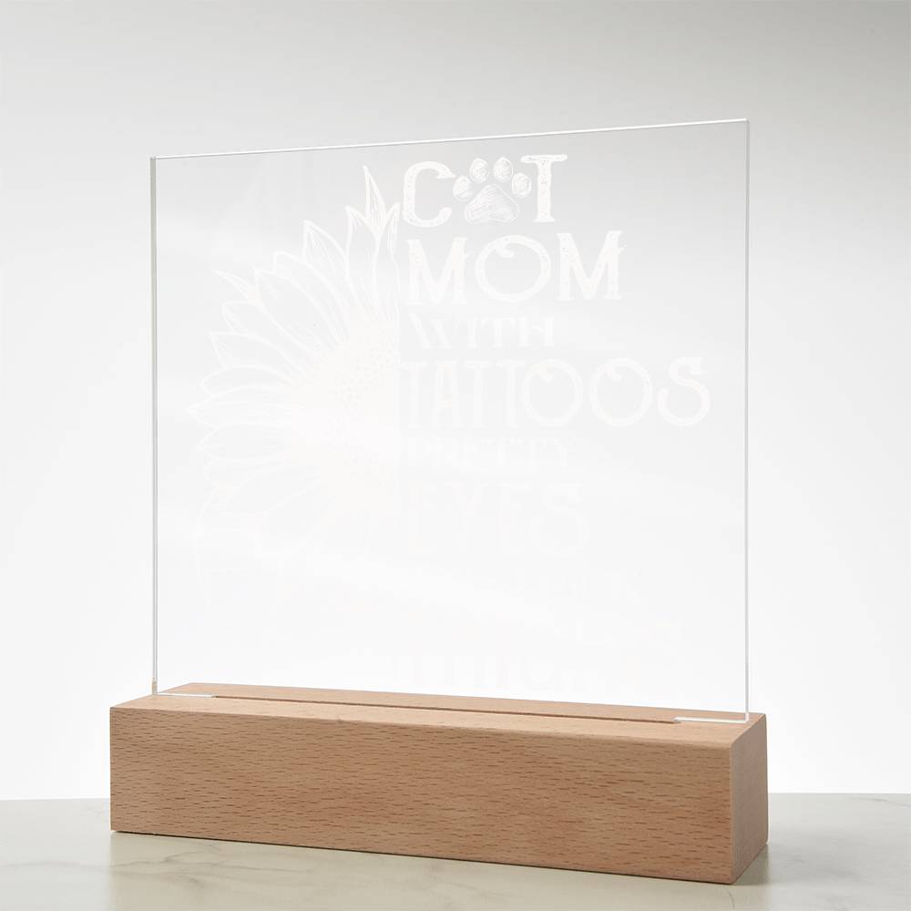 Cat Mom with Tattoos Acrylic Square Plaque with LED Wooden Base