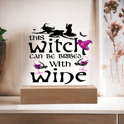 This Witch Can Be Bribed With Wine Halloween Acrylic Square Plaque with LED Wooden Base