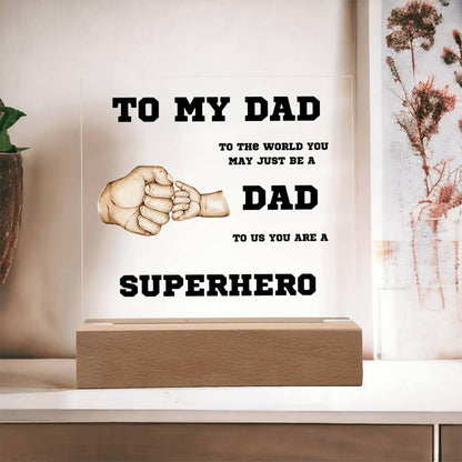 To My Dad You Are A Superhero Personalized Acrylic Plaque