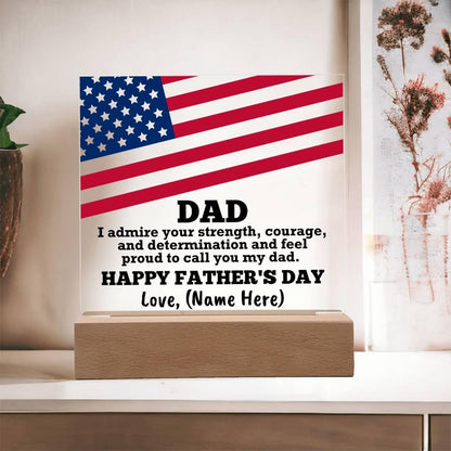 Dad, I Admire Your Strength Patriotic Personalized Acrylic Plaque with LED Wooden Base