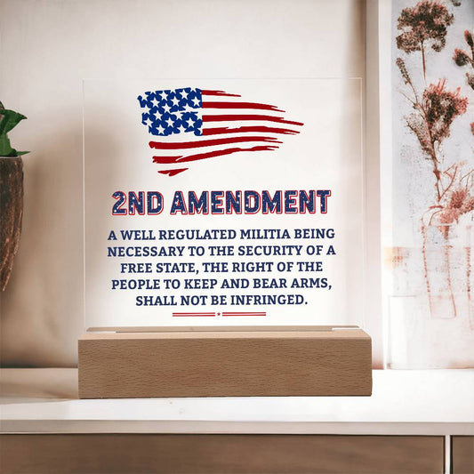 Second Amendment Patriotic Acrylic Square Plaque with LED Wooden Base