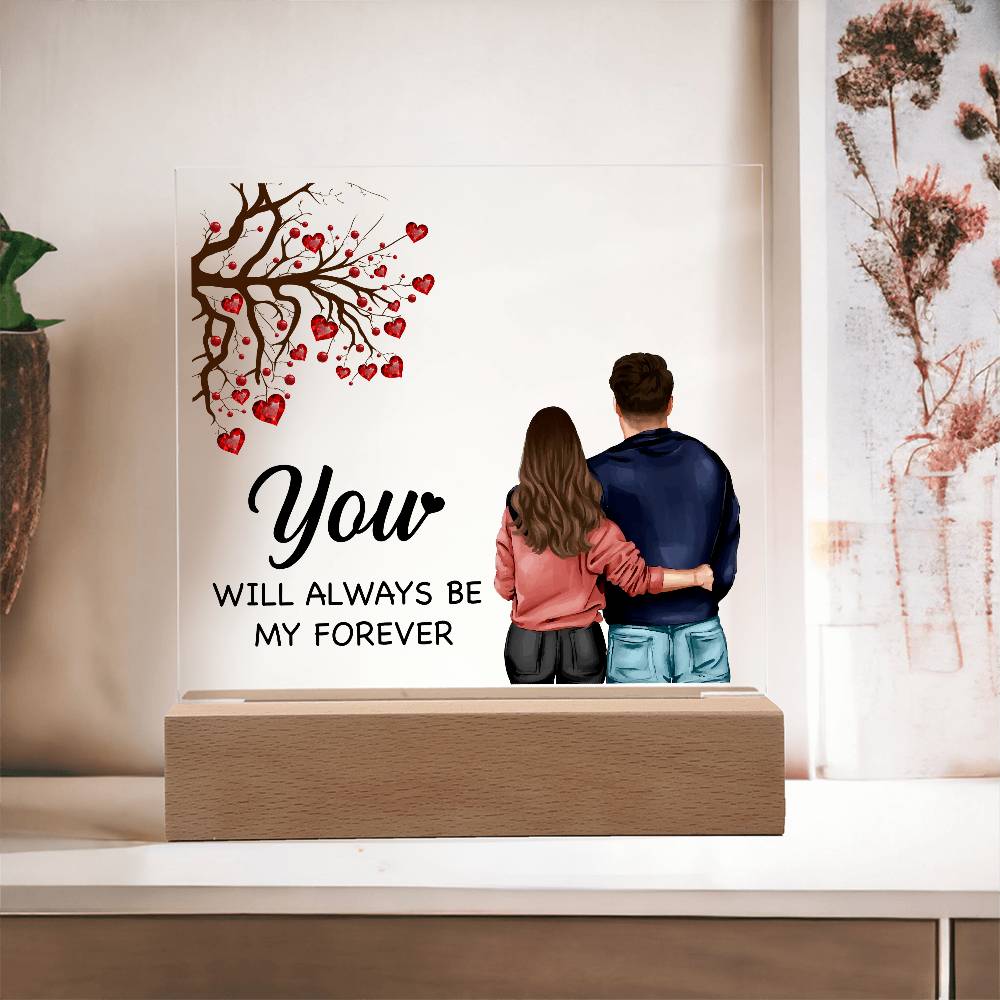 To My Soulmate You Will Always be My Forever Acrylic Plaque