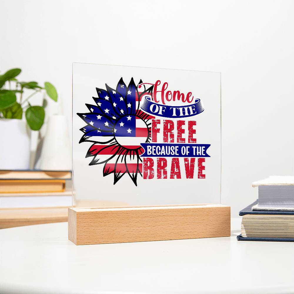 Patriotic Sunflower Home of the Free Because of the Brave Acrylic Plaque