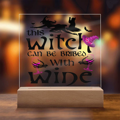 This Witch Can Be Bribed With Wine Halloween Acrylic Square Plaque with LED Wooden Base