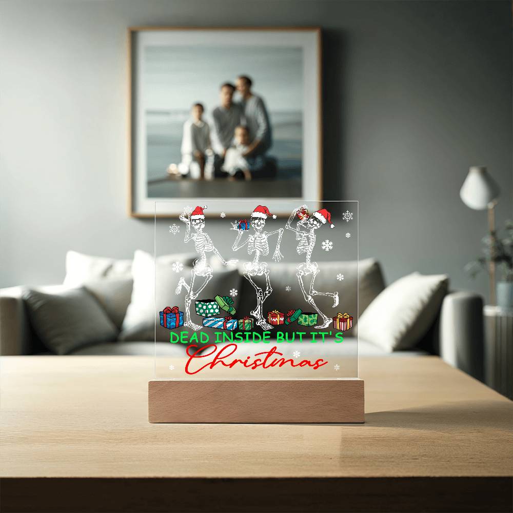 Dead Inside but it's Christmas Acrylic Square Plaque with LED Wooden Base