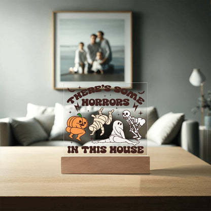 Halloween Decor -There's Some Horrors in This House Acrylic Square Plaque with LED Wooden Base