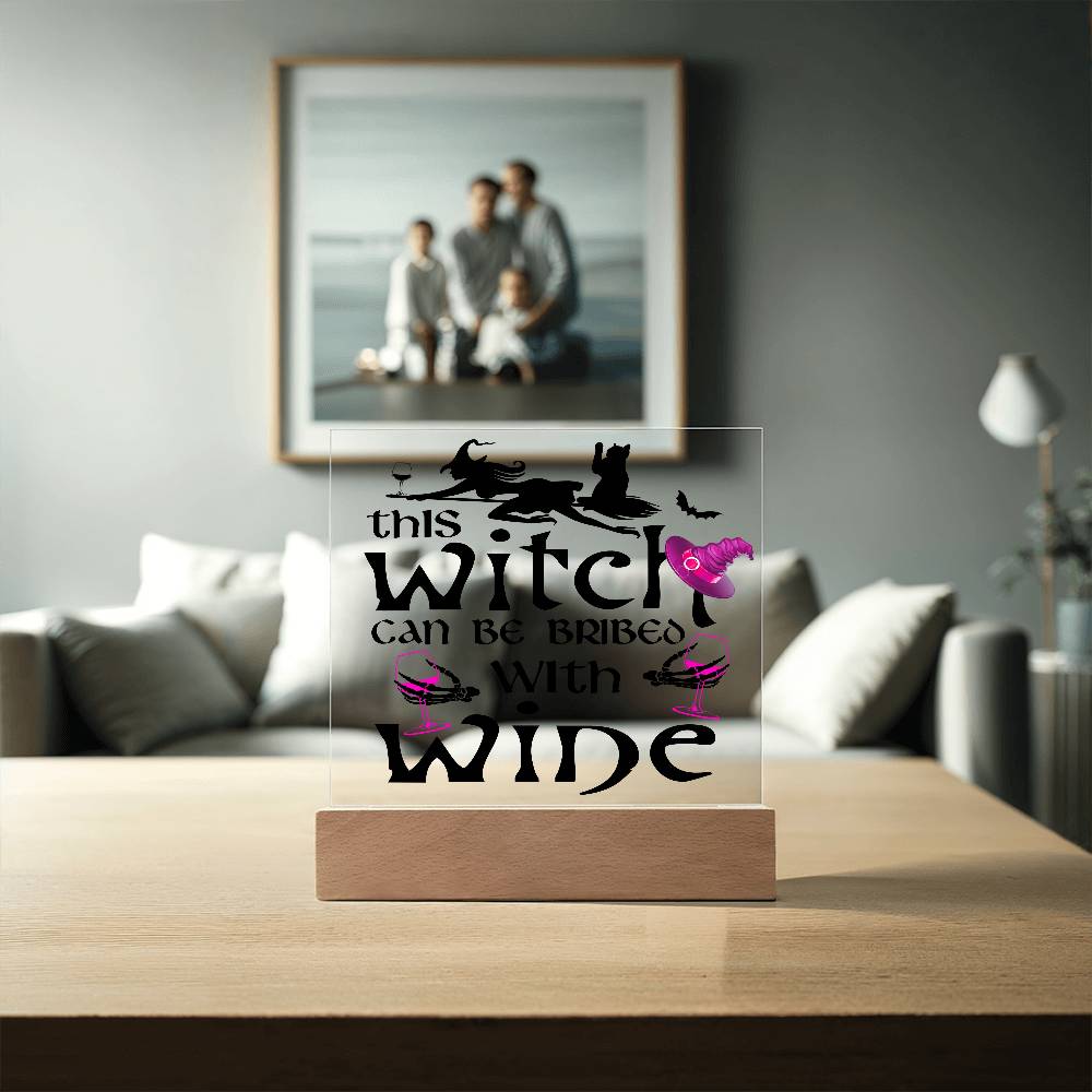 This Witch Can Be Bribed With Wine Halloween Acrylic Square Plaque with LED Wooden Base