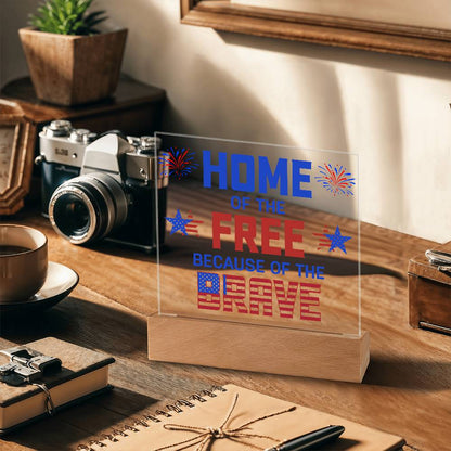 Home of the Free Because of the Brave Patriotic Acrylic Plaque