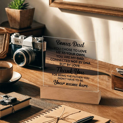 Bonus Dad You Chose to Love Me Personalized Acrylic Square Plaque with LED Wooden Base