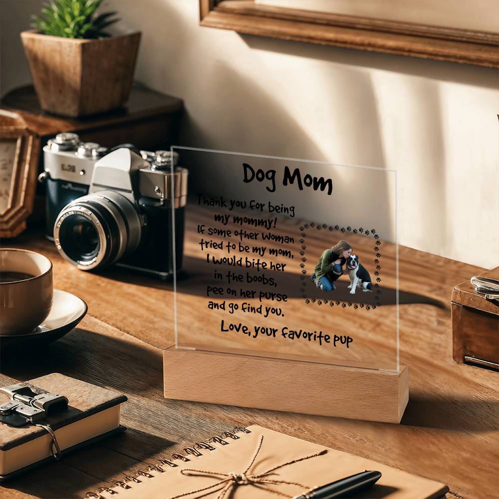 Funny Dog Mom Custom Photo Upload Acrylic Plaque