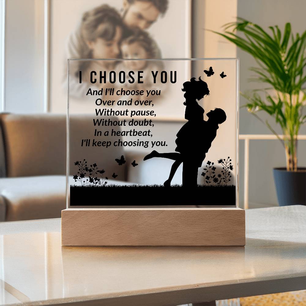 Gift for Soulmate I Choose You Acrylic Plaque